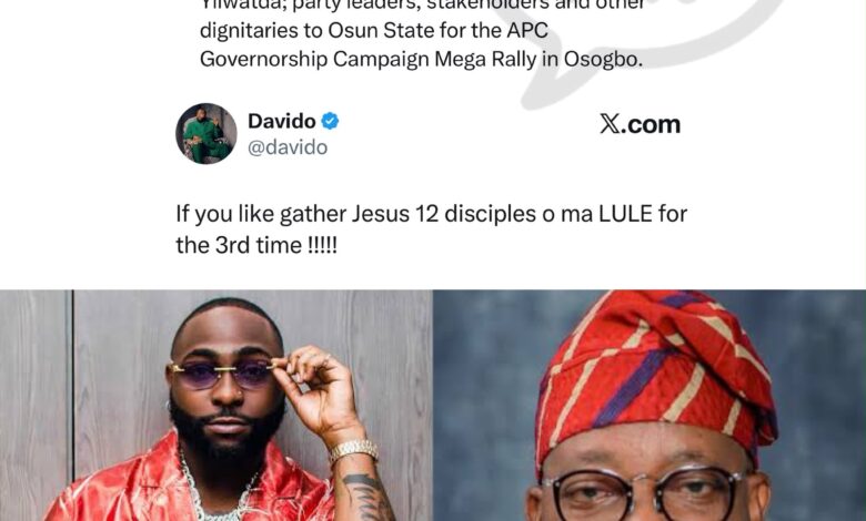 "Gather Jesus' 12 Disciples, O Ma LULE For The 3rd Time" — Davido Trolls APC's Osun Mega Rally Ahead Of Saturday's Election