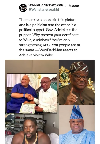 "You People Are All The Same" — VeryDarkMan Calls Out Adeleke's Visit to Wike, and Osun Politics Gets Messy Again